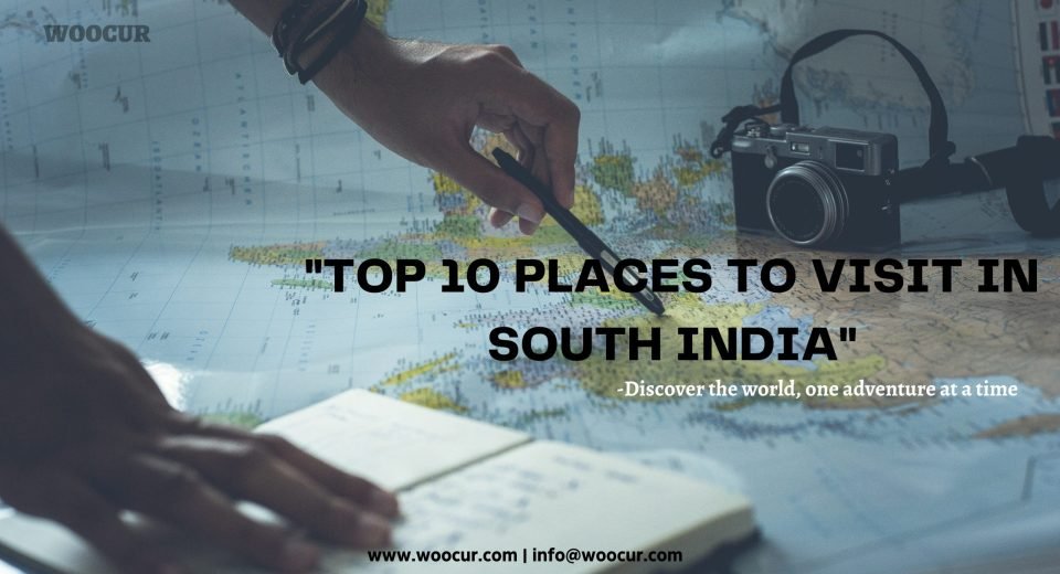 Top 10 Places to visit in South India 1 Top 10 places to visit in south India