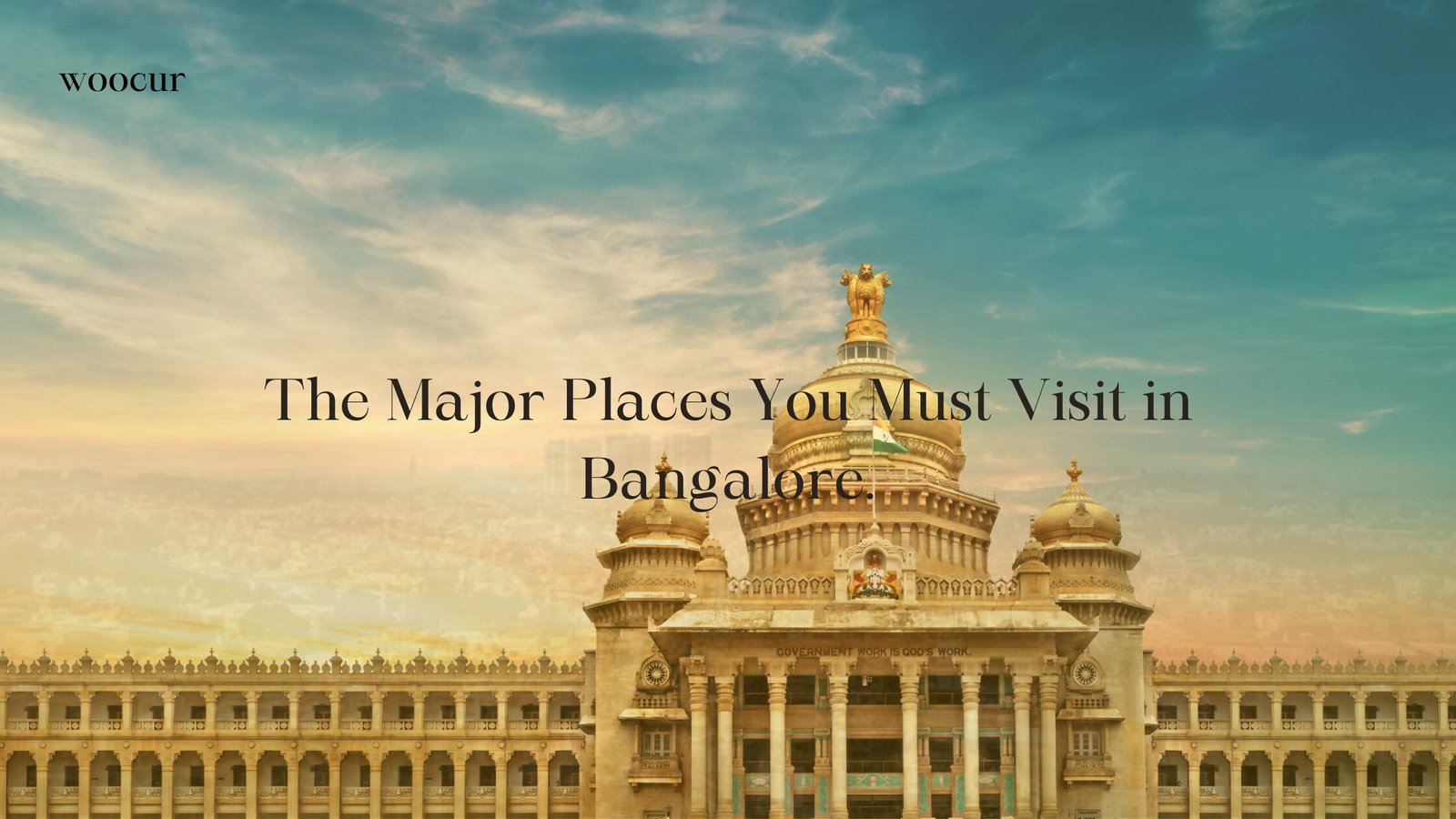 The Major Places You Must Visit in Bangalore.