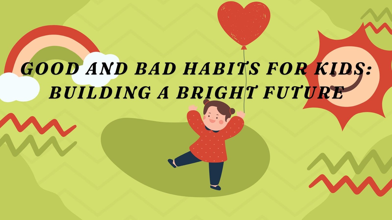Good and bad habits