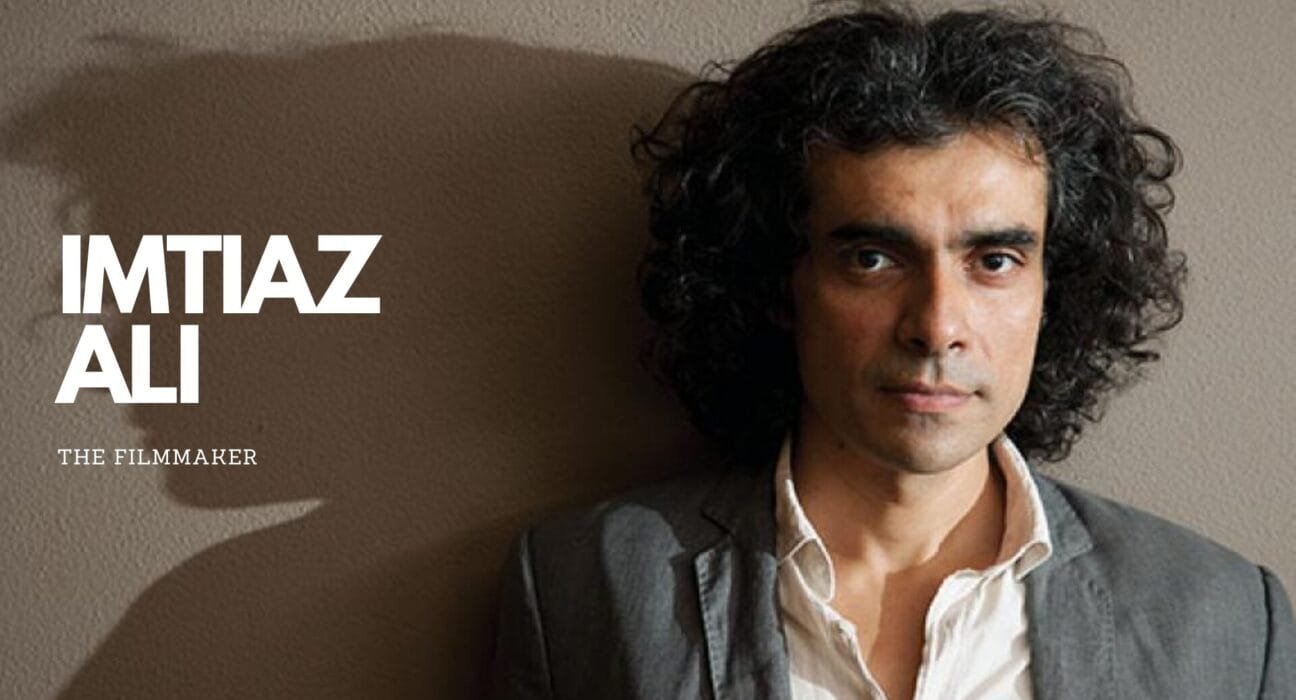 Imtiaz Ali: A Journey Through Love, Life, and Cinema 1 Imtiaz ali