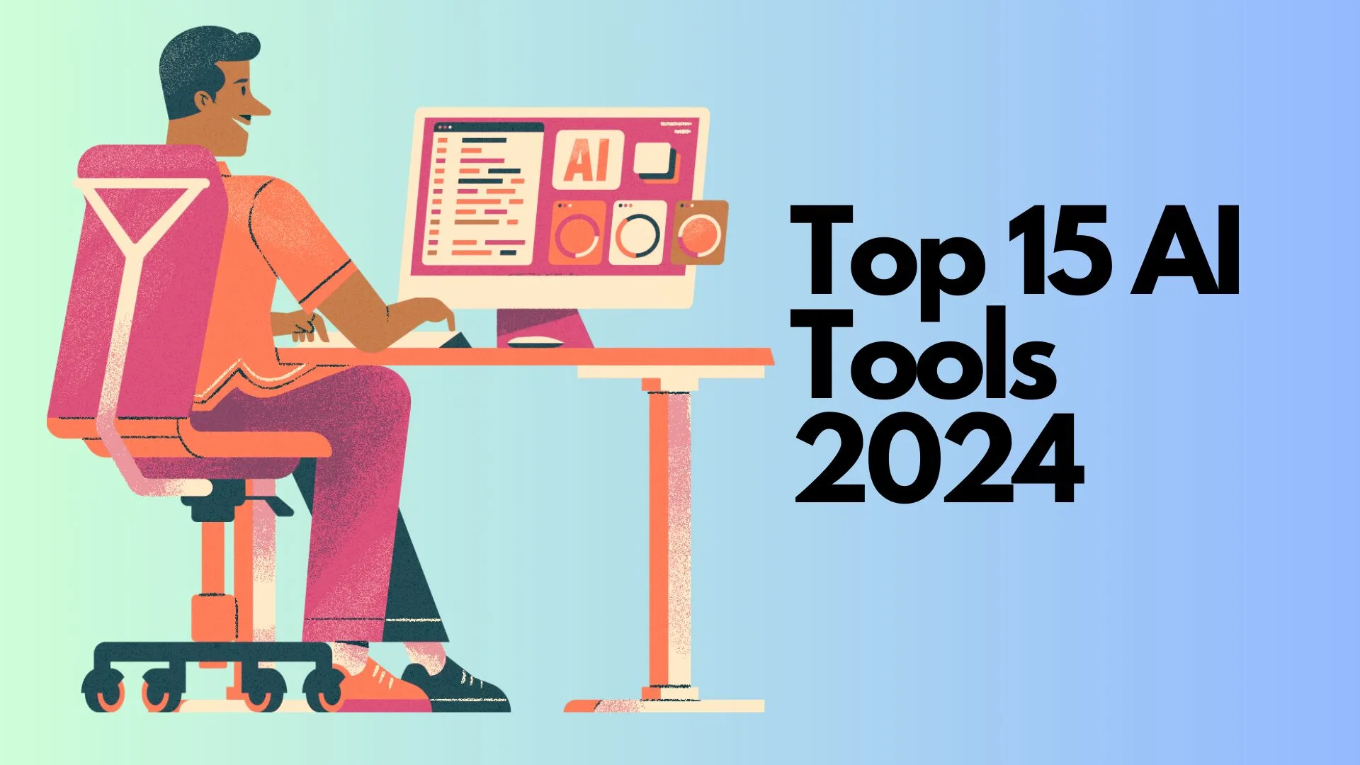 Top 15 AI Tools to Supercharge Your Productivity in 2024